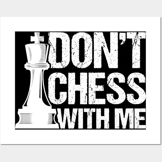 Dont Chess With Me Chess Player Wall Art by Toeffishirts